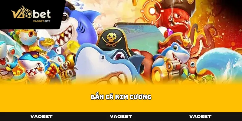 Bắn Cá Kim Cương