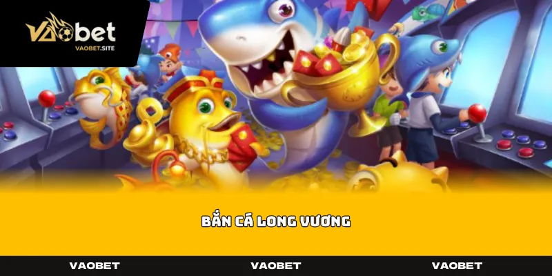 ban ca long vuong
