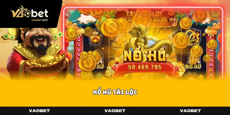 Nổ Hũ Tài Lộc