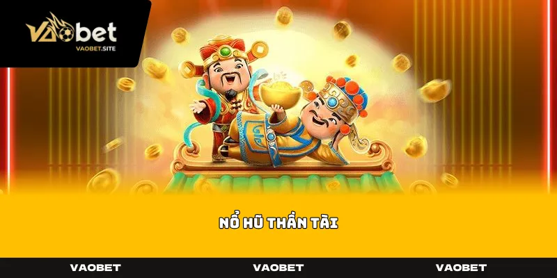 Nổ Hũ Thần Tài