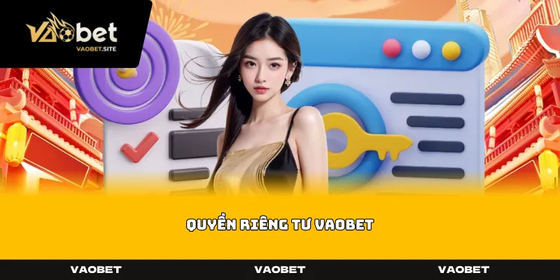 quyền riêng tư vaobet