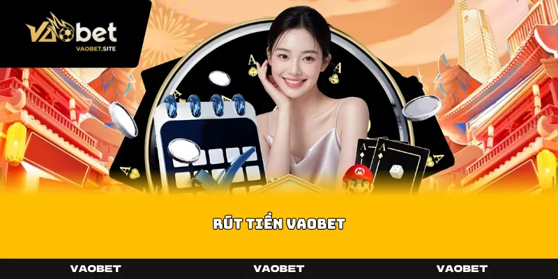 rut tien vaobet